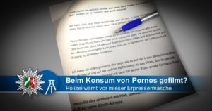 Porno-Erpressung (Quelle: Facebook Polizei NRW Bochum)